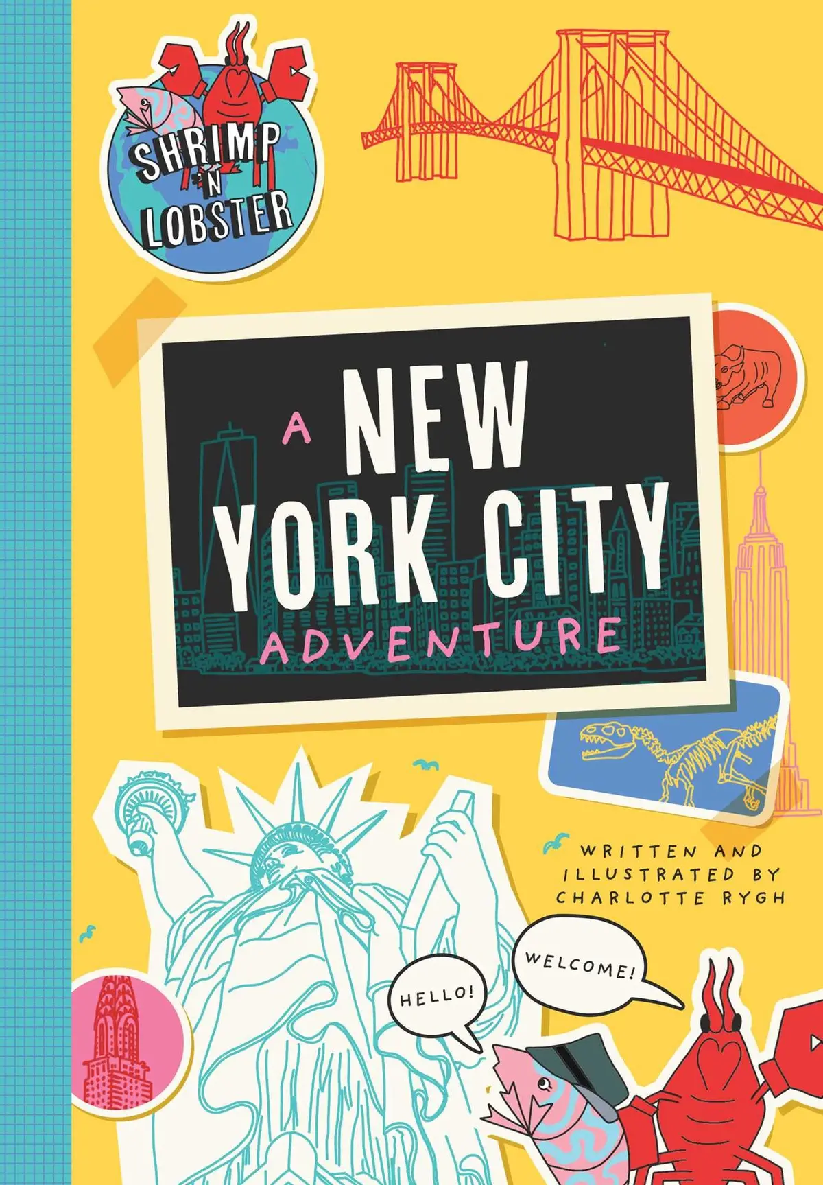 Shrimp 'N Lobster: A New York City Adventure (Shrimp 'N Lobster Adventures) [Paperback] Rygh, Charlotte 1