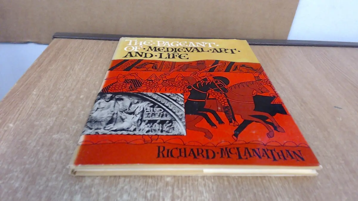 The Pageant Of Medieval Art And Life, Mclanathan, Richard B. K 1