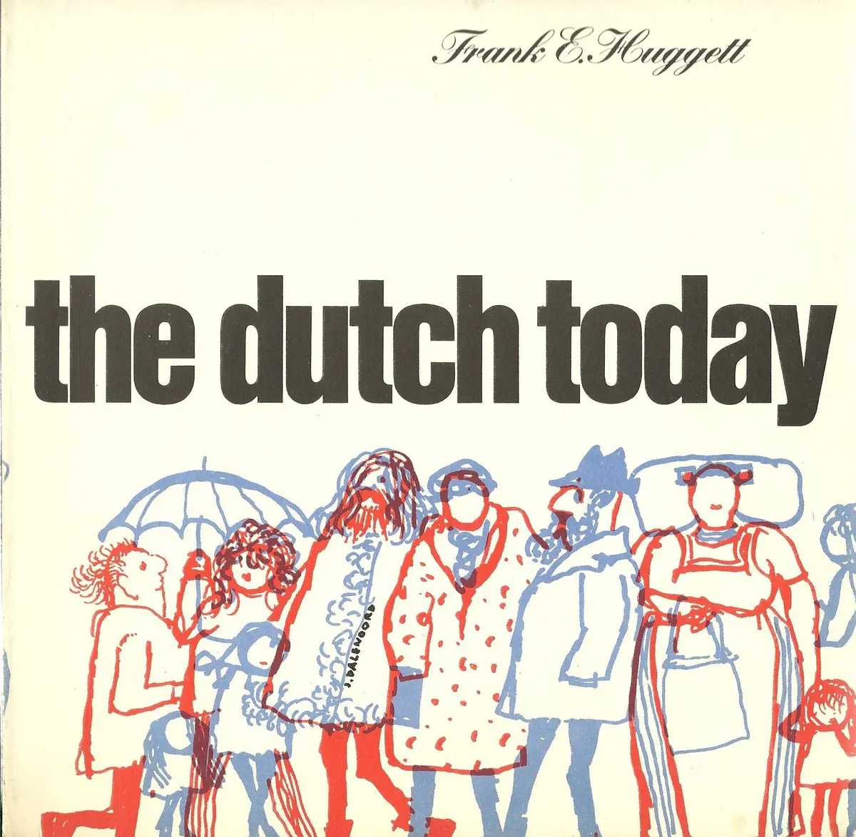 The Dutch Today [Paperback] Huggett, Frank E. 1