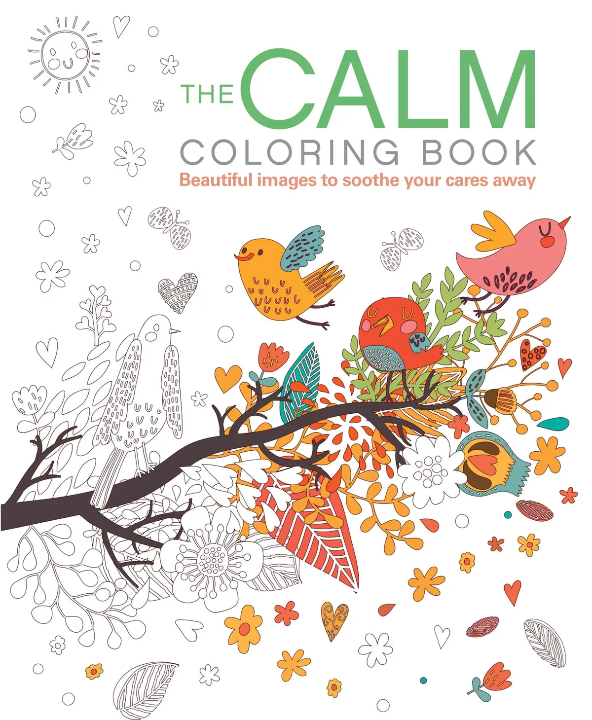 The Calm Coloring Book: Beautiful Images To Soothe Your Cares Away (Volume 14) (Chartwell Coloring Books, 14) Coster, Patience 1