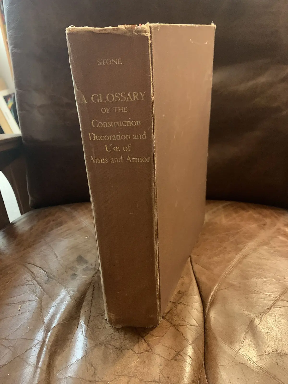A Glossary Of The Construction, Decoration And Use Of Arms And Armor In All Countries And In All Times. [Hardcover] Stone, Geoge Cameron And Profusely Illustrated 1