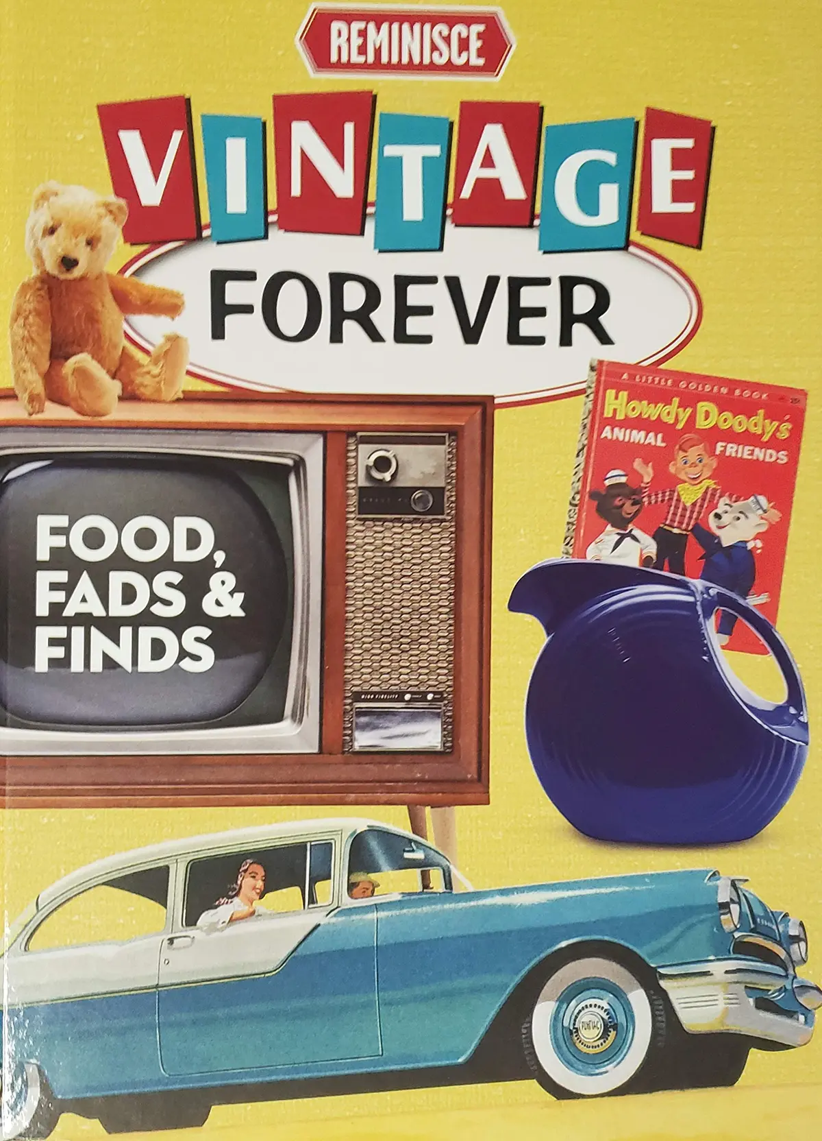 Vintage Forever: Foods, Fads And Finds [Hardcover] Reminisce 1