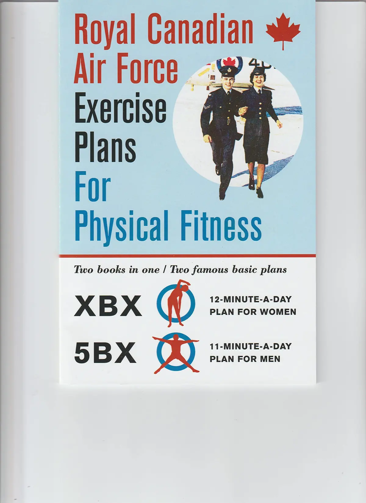 Royal Canadian Air Force Exercise Plans For Physical Fitness -- 2 Books In 1 -- Xbx 12 Minute A Day Plan For Women / 5Bx 11 Minute A Day Plan For Men -- Revised Edition [Paperback] Orr, W. A. (Rcaf) 1