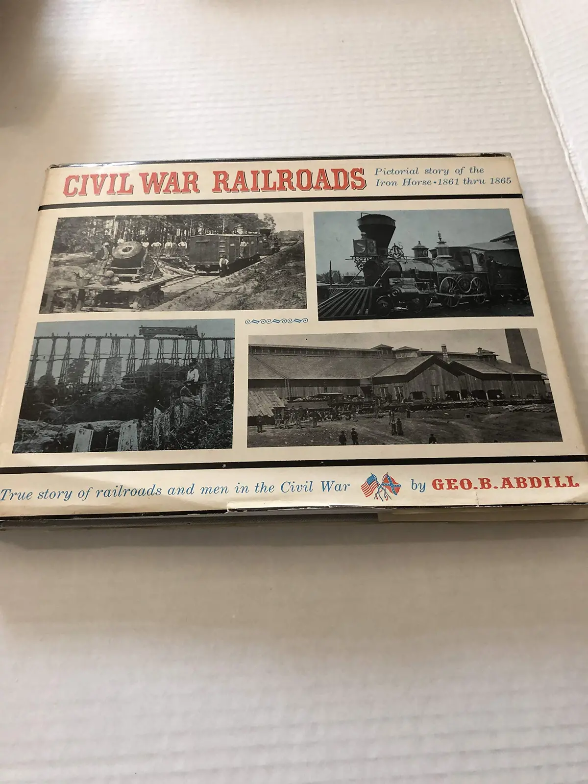 Civil War Railroads Abdill, Geo. B. 1