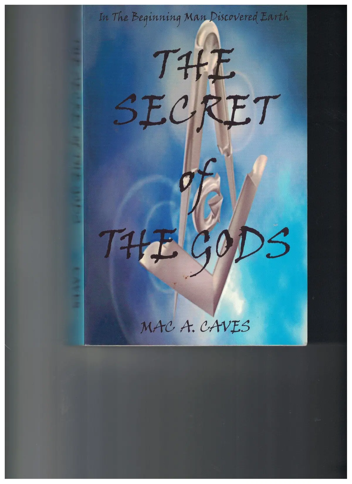 The Secret Of The Gods [Paperback] Mac A. Caves 1