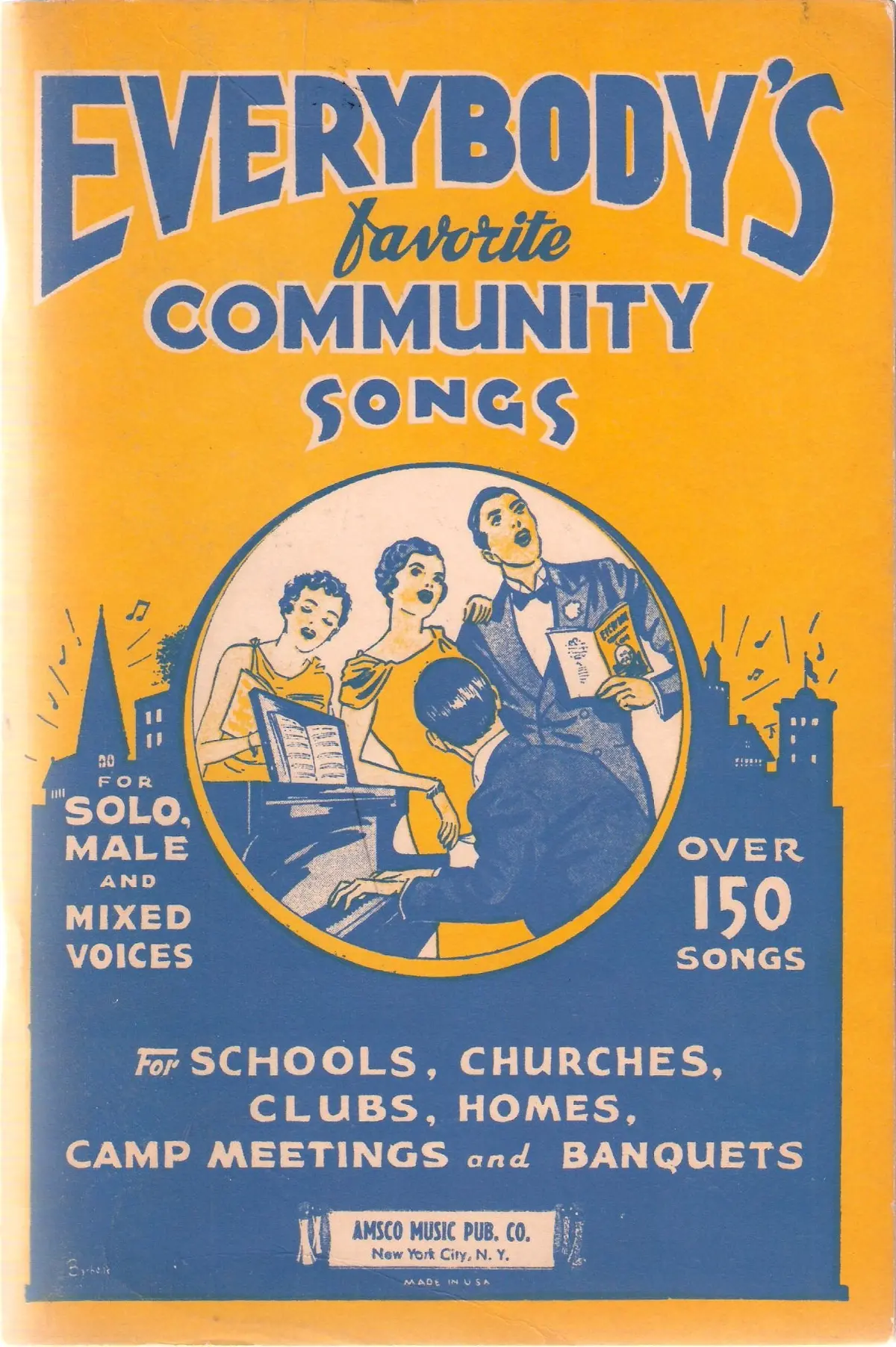 Everybody's Favorite Community Song Book For Solo, Male And Mixed Voices; Over 150 Songs For Schools, Churches, Clubs, Homes, Camp Meetings And Banquets [Sheet Music] Michel Whitehill (Arrangements) 1