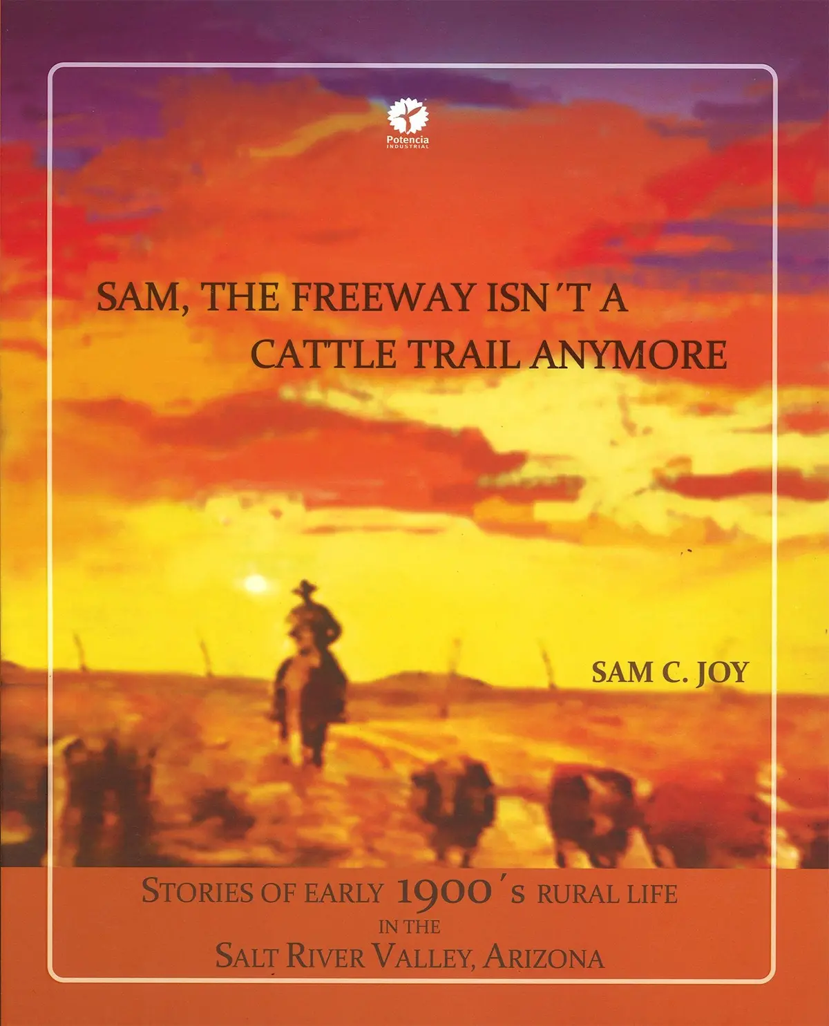 Sam, The Freeway Isn´T A Cattle Trail Anymore [Hardcover] Sam C. Joy; Roxana Escalera Nava And Moisés Castilla Gil 1