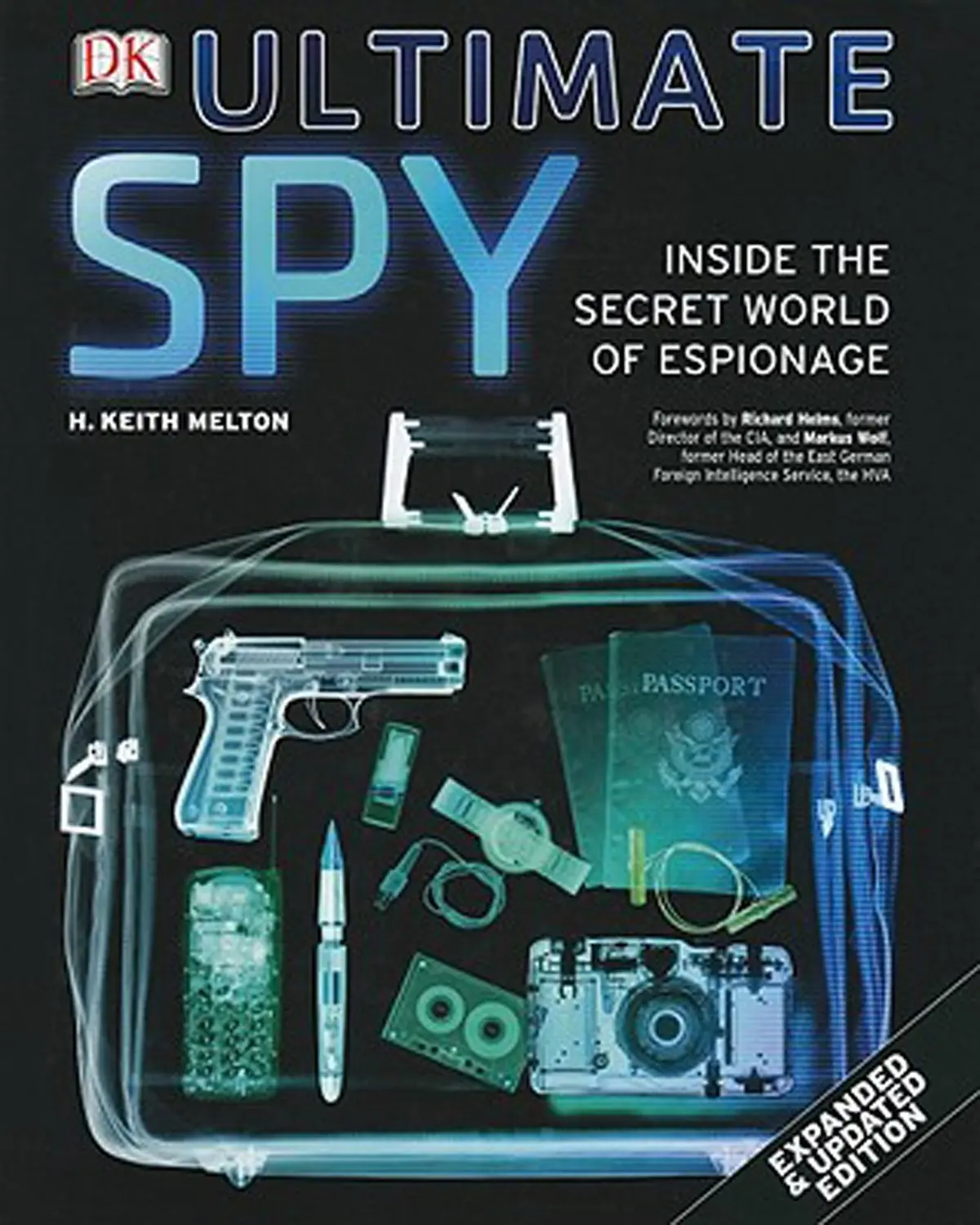 Ultimate Spy (Expanded) Melton, H. Keith; Helms, Richard And Wolf, Markus 1