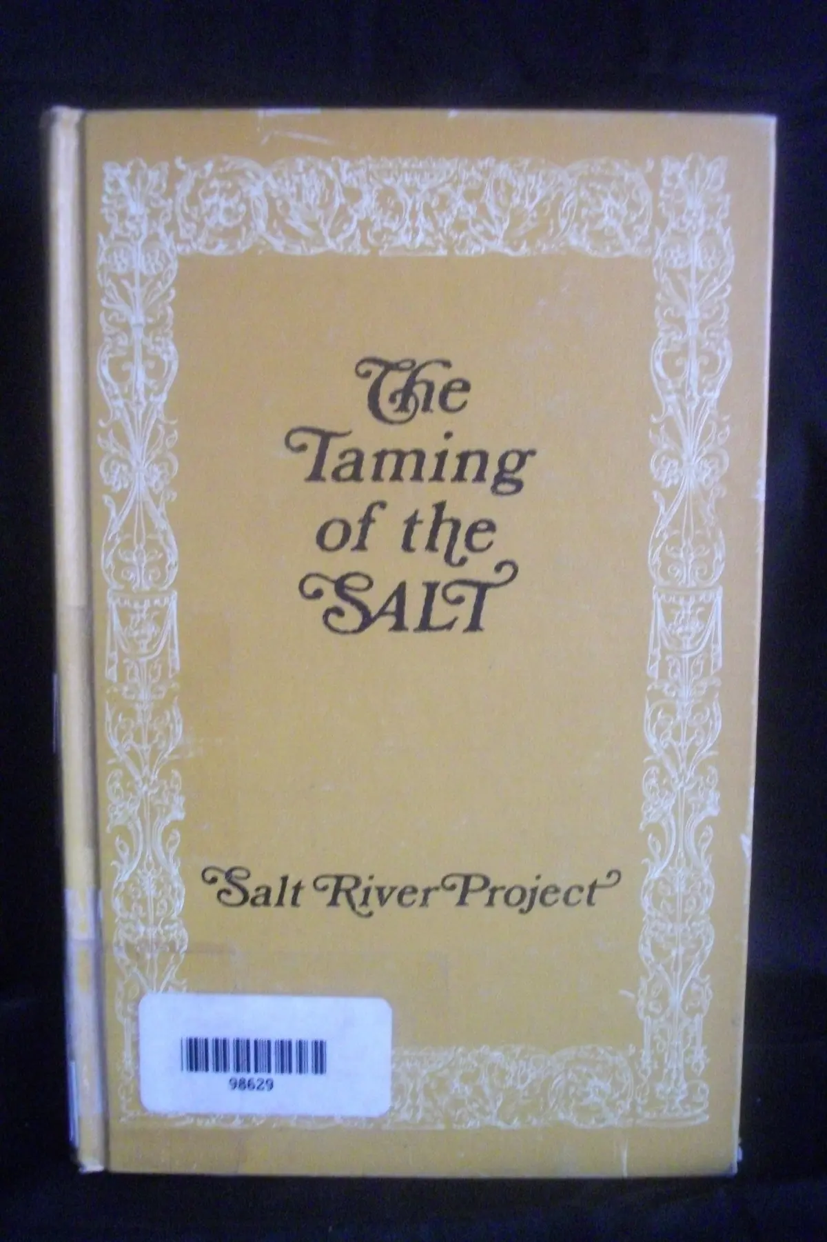 The Taming Of The Salt - Salt River Project [Paperback] Salt River Project 1