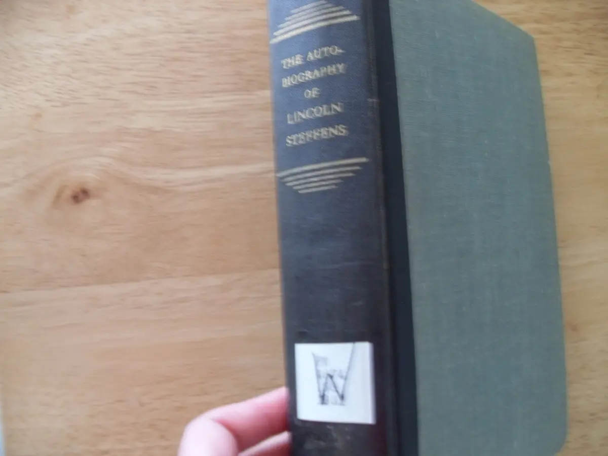 The Autobiography Of Lincoln Steffens. [Complete In One Volume] [Unknown Binding] Lincoln Steffens 1