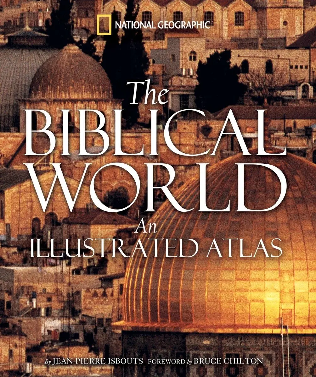 Biblical World, The: An Illustrated Atlas [Hardcover] Isbouts, Jean-Pierre 1