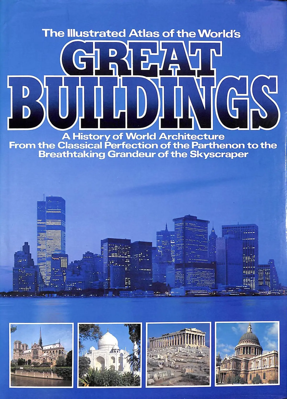 The Illustrated Atlas Of The World's Great Buildings Bagenal, Philip 1