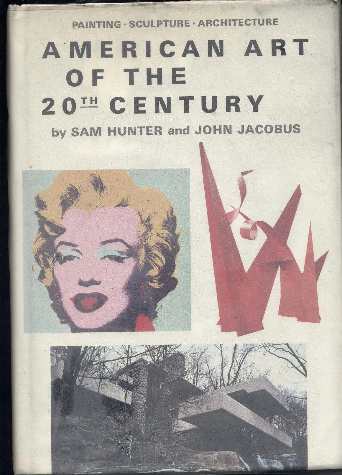 American Art Of The 20Th Century: Painting, Sculpture, Architecture Hunter, Sam And Jacobus, John M. 1
