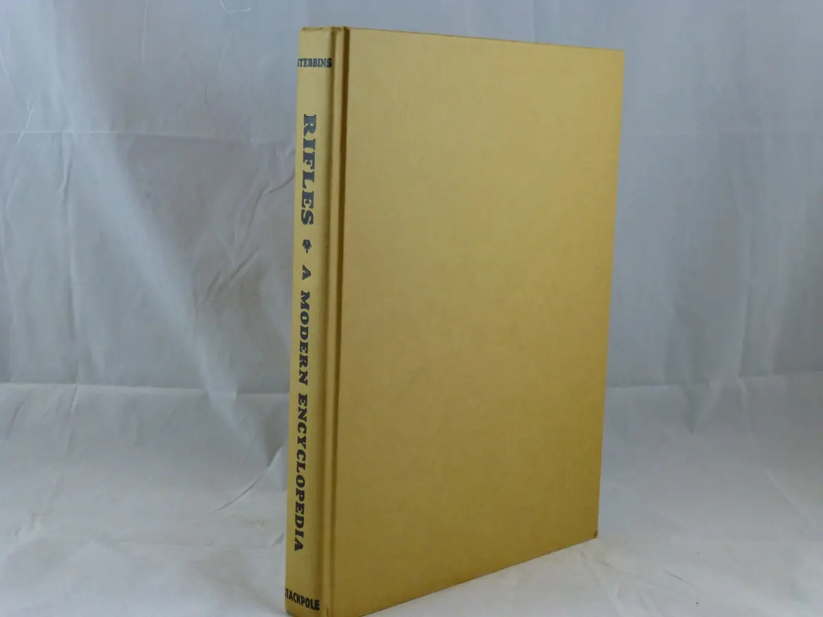 Rifles: A Modern Encyclopedia Stebbins, Henry M. 1