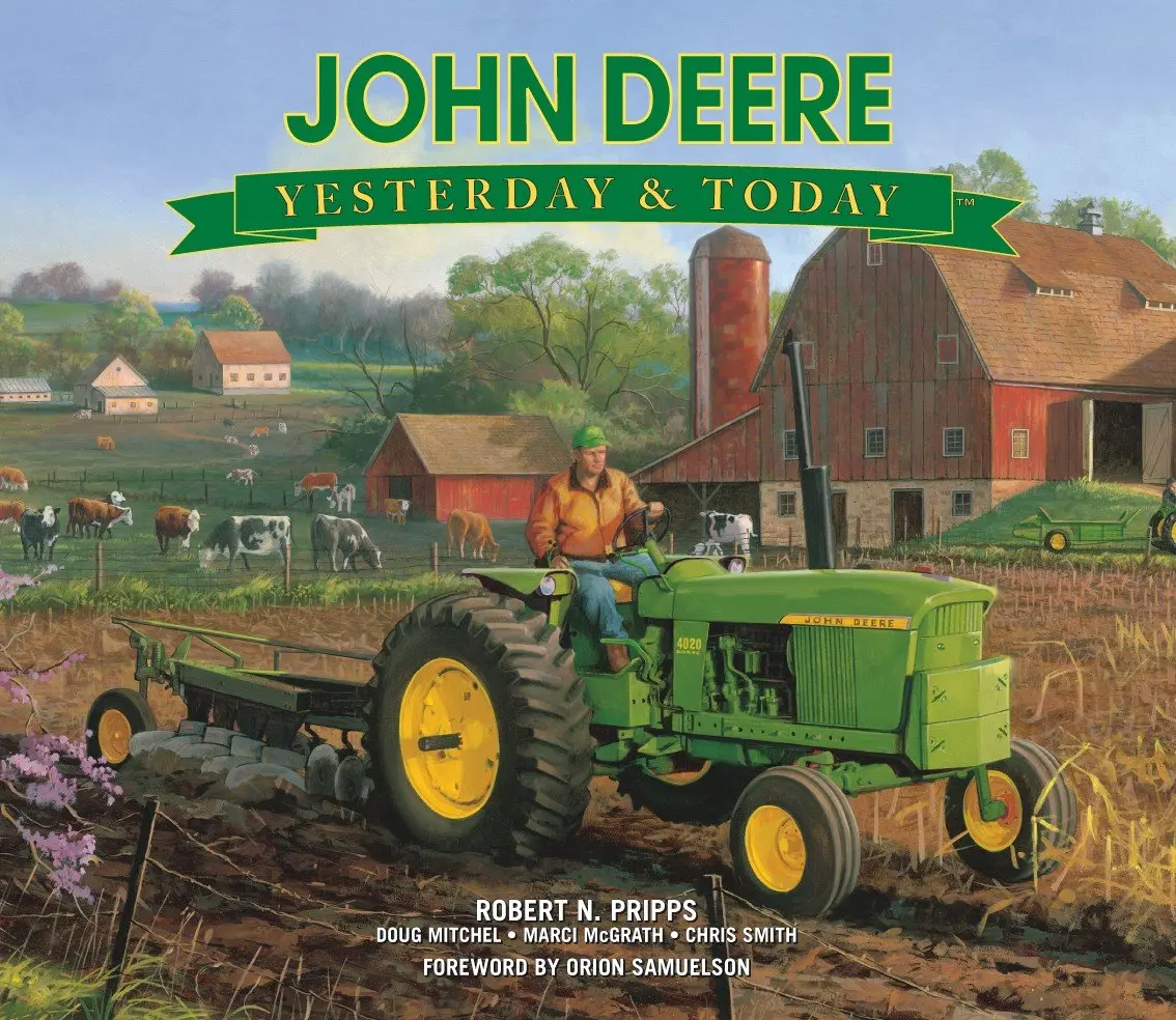 John Deere: Yesterday & Today West Side Publishing; Pripps, Robert N. And Publications International Ltd. 1