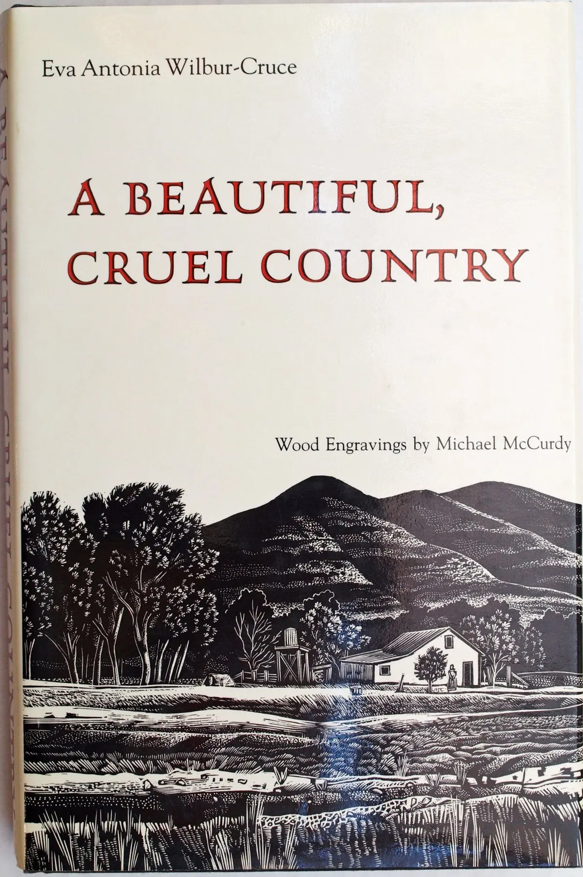 A Beautiful, Cruel Country Eva Antonia Wilbur-Cruce And Michael Mccurdy 1