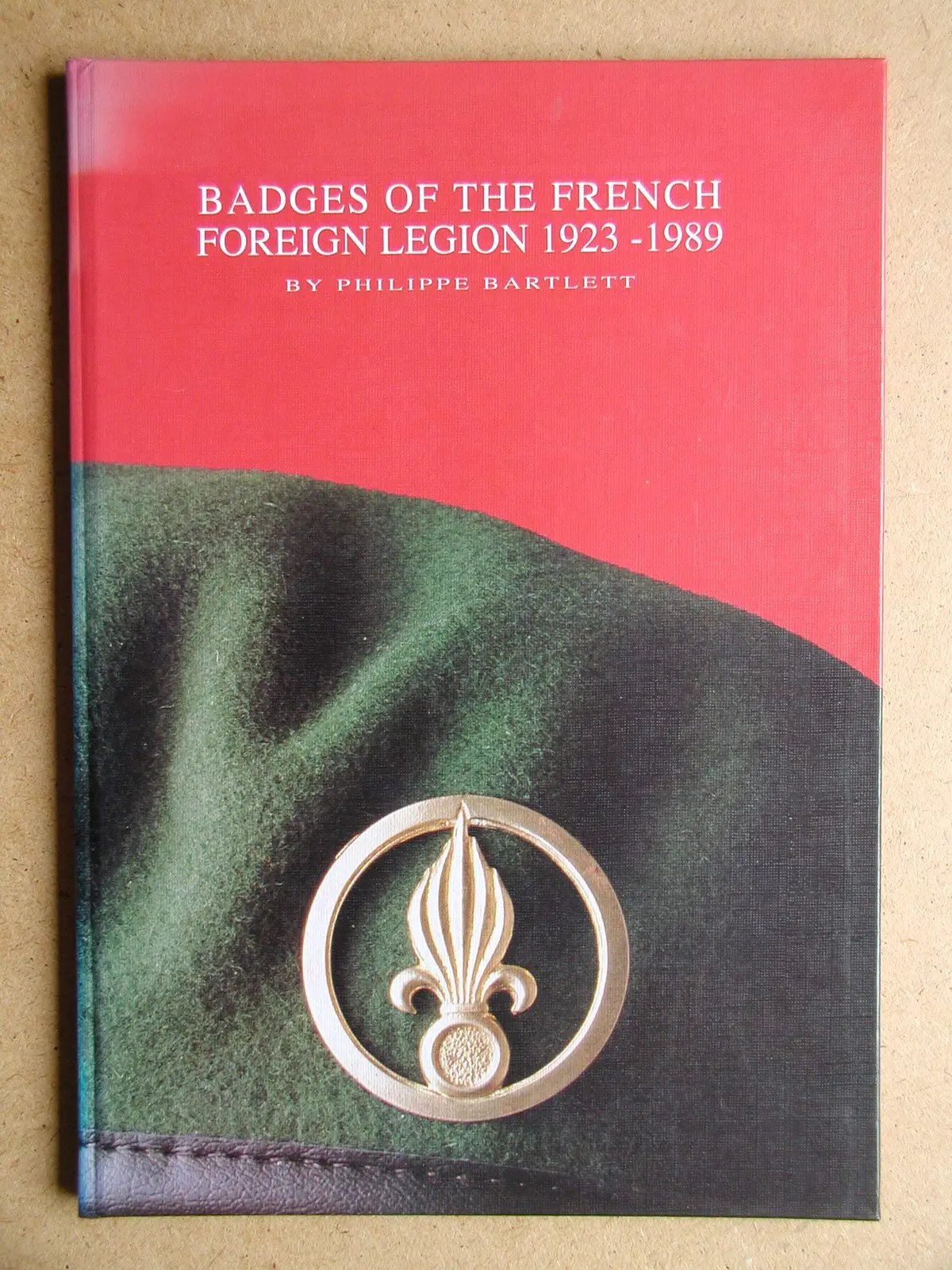 Badges Of The French Foreign Legion 1923-1989 Bartlett, Philippe 1