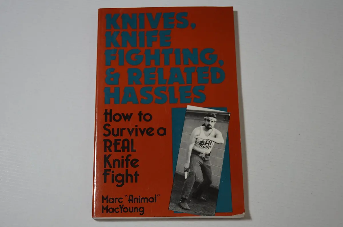 Knives, Knife Fighting, And Related Hassles: How To Survive A Real Knife Fight [Paperback] Macyoung, Marc 1