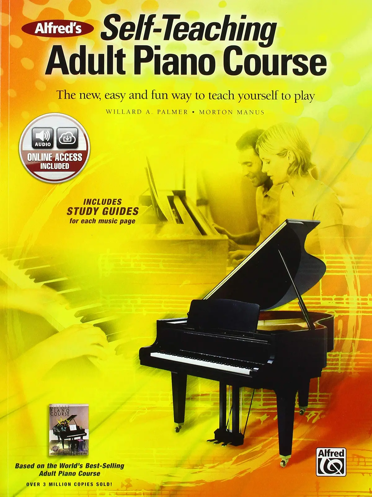 Alfred's Self-Teaching Adult Piano Course: The New, Easy And Fun Way To Teach Yourself To Play, Book & Online Audio [Paperback] Palmer, Willard A. And Manus, Morton 1
