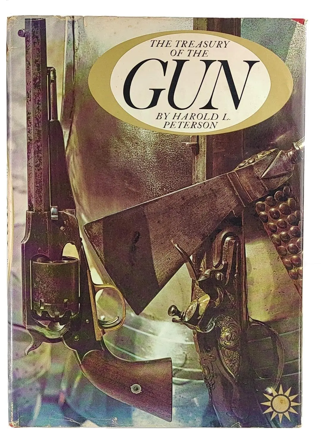 The Treasury Of The Gun [Hardcover] Harold L. Peterson 1