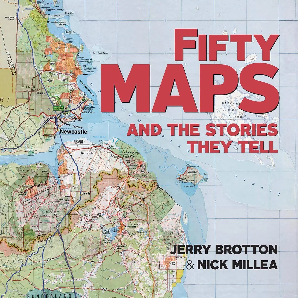 Fifty Maps And The Stories They Tell [Paperback] Brotton, Jerry And Millea, Nick 1