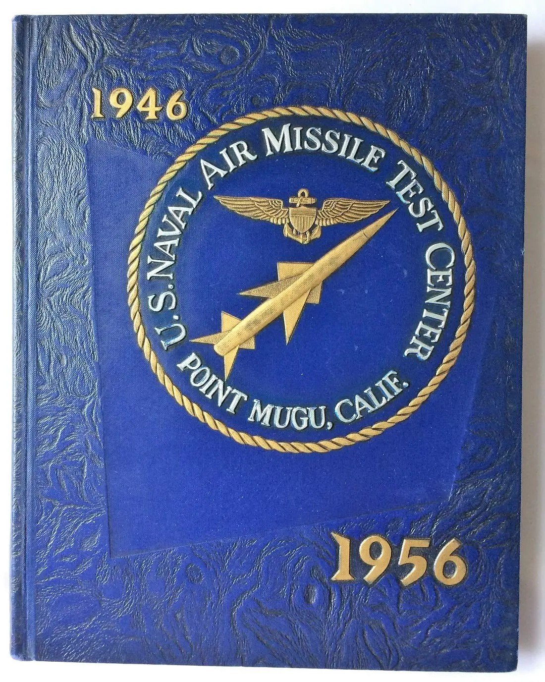 U.S. Naval Air Missile Test Center Point Mugu, Calif. 1946-1956 [Hardcover] Unknown Author 1