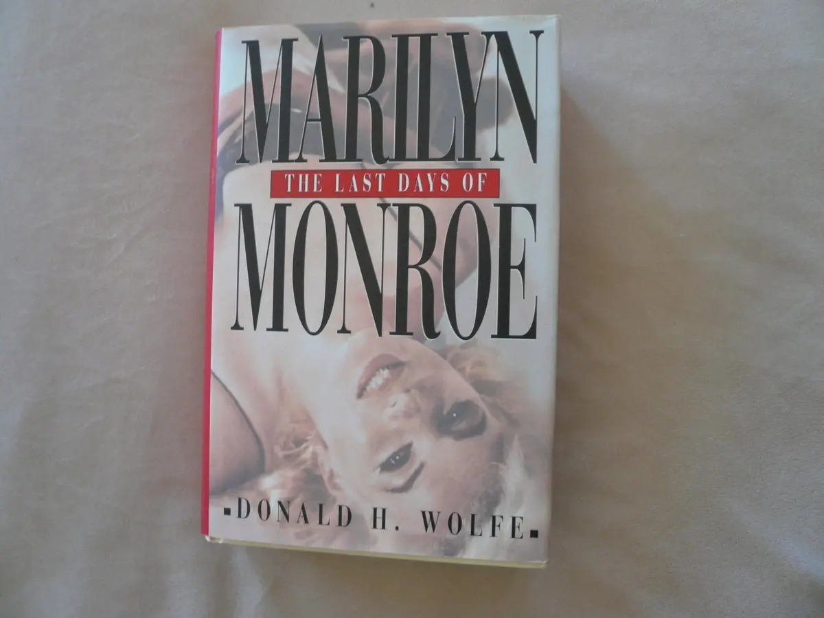 The Last Days Of Marilyn Monroe Wolfe, Donald H. 1