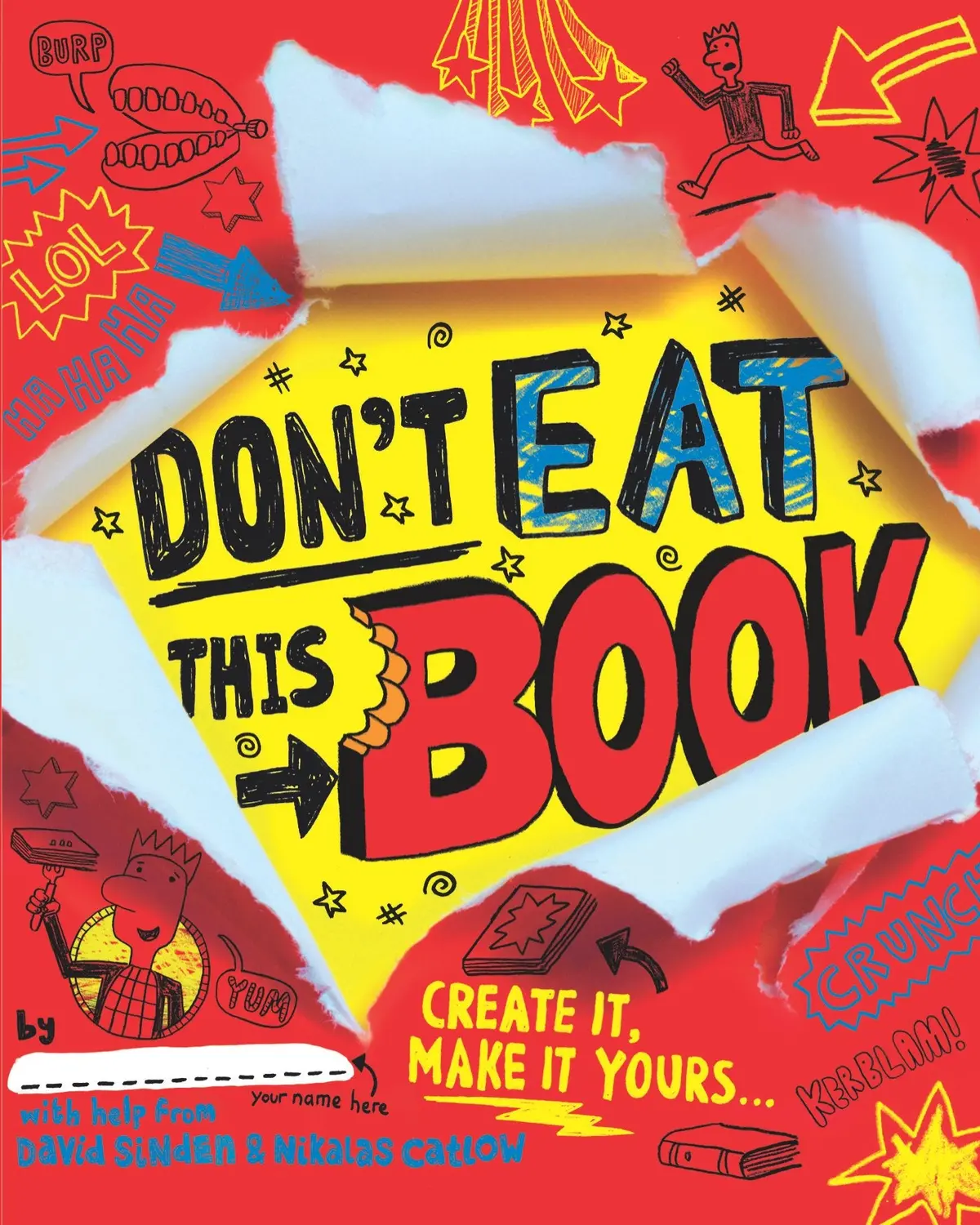 Don't Eat This Book [Paperback] Catlow, Nikalas And Sinden, David 1