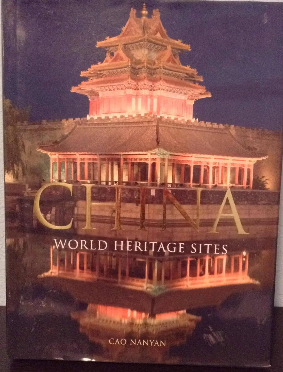 China: World Heritage Sites [Unknown Binding] Cao Nanyan 1