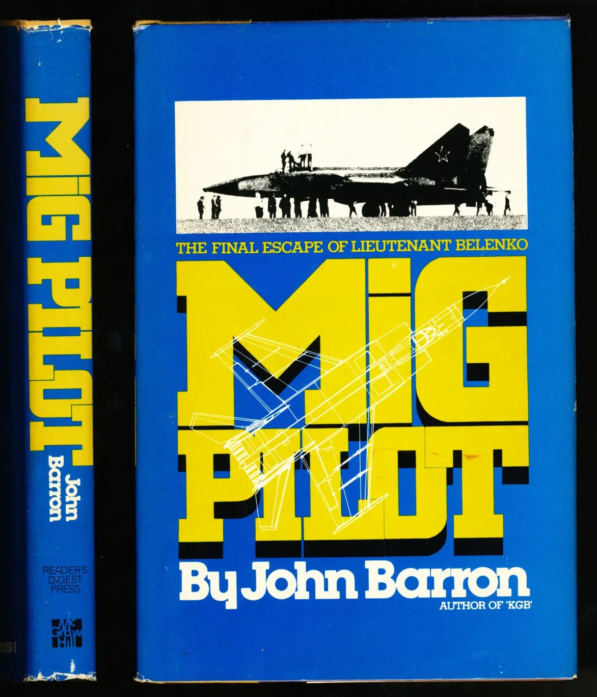 Mig Pilot: The Final Escape Of Lieutenant Belenko Barron, John 1