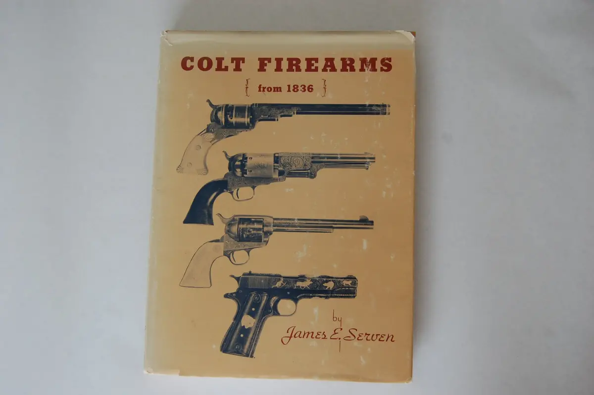 Colt Firearms From 1836 [Hardcover] Serven, James E. 1