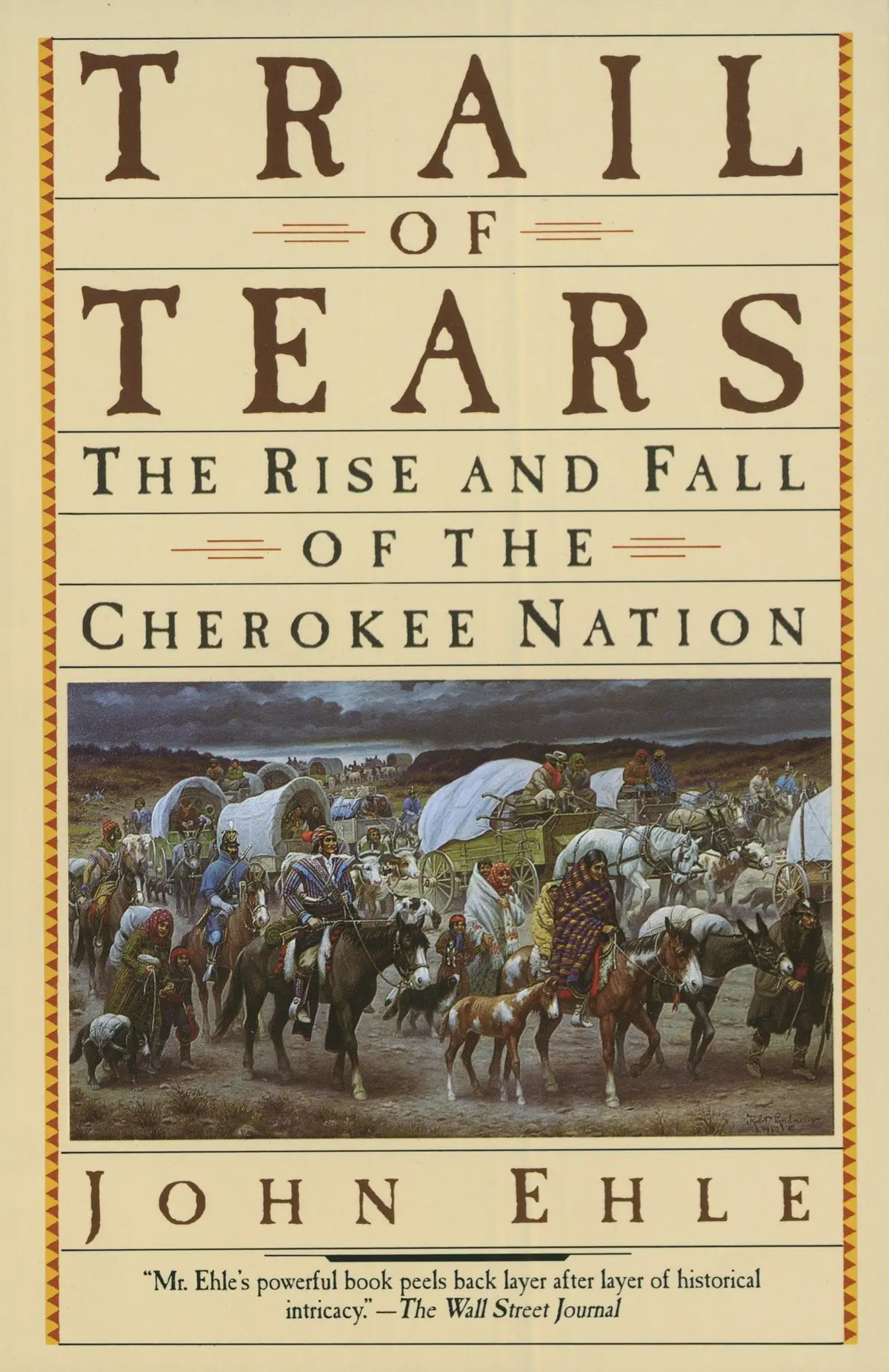 Trail Of Tears: The Rise And Fall Of The Cherokee Nation [Paperback] Ehle, John 1