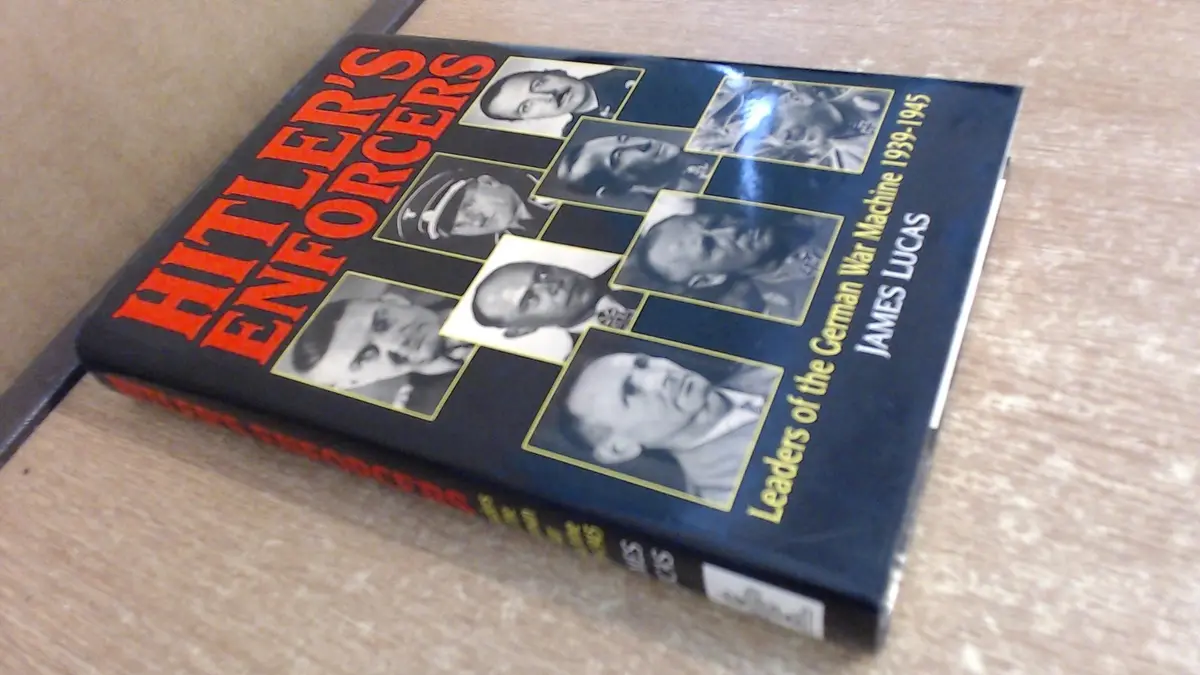 Hitlers Enforcers Leaders Of The German [Hardcover] Lucas, James 1