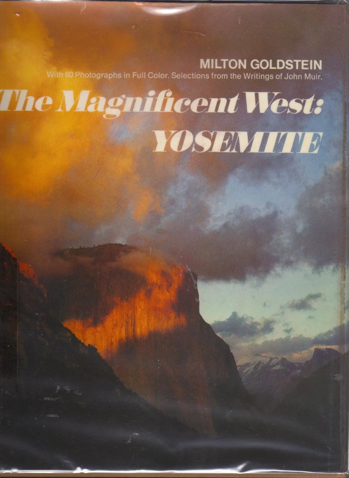 The Magnificent West: Yosemite Milton Goldstein 1