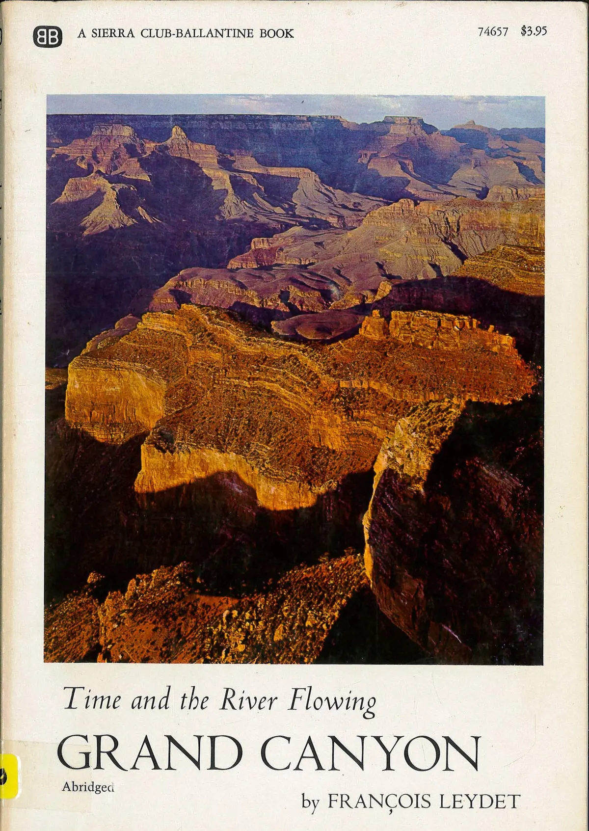 Time And The River Flowing: Grand Canyon (A Sierra Club-Ballantine Book) [Paperback] Francois Leydet 1