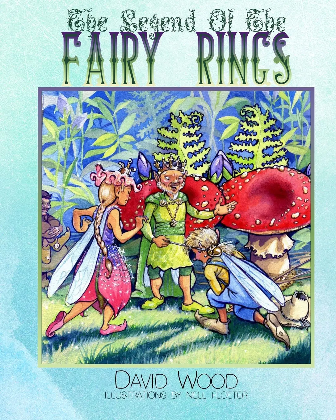 The Legend Of The Fairy Rings [Paperback] Wood, David 1
