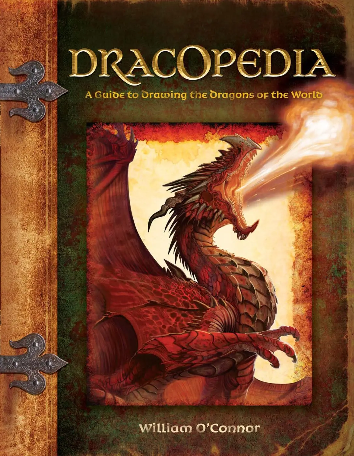 Dracopedia: A Guide To Drawing The Dragons Of The World [Hardcover] O'connor, William 1