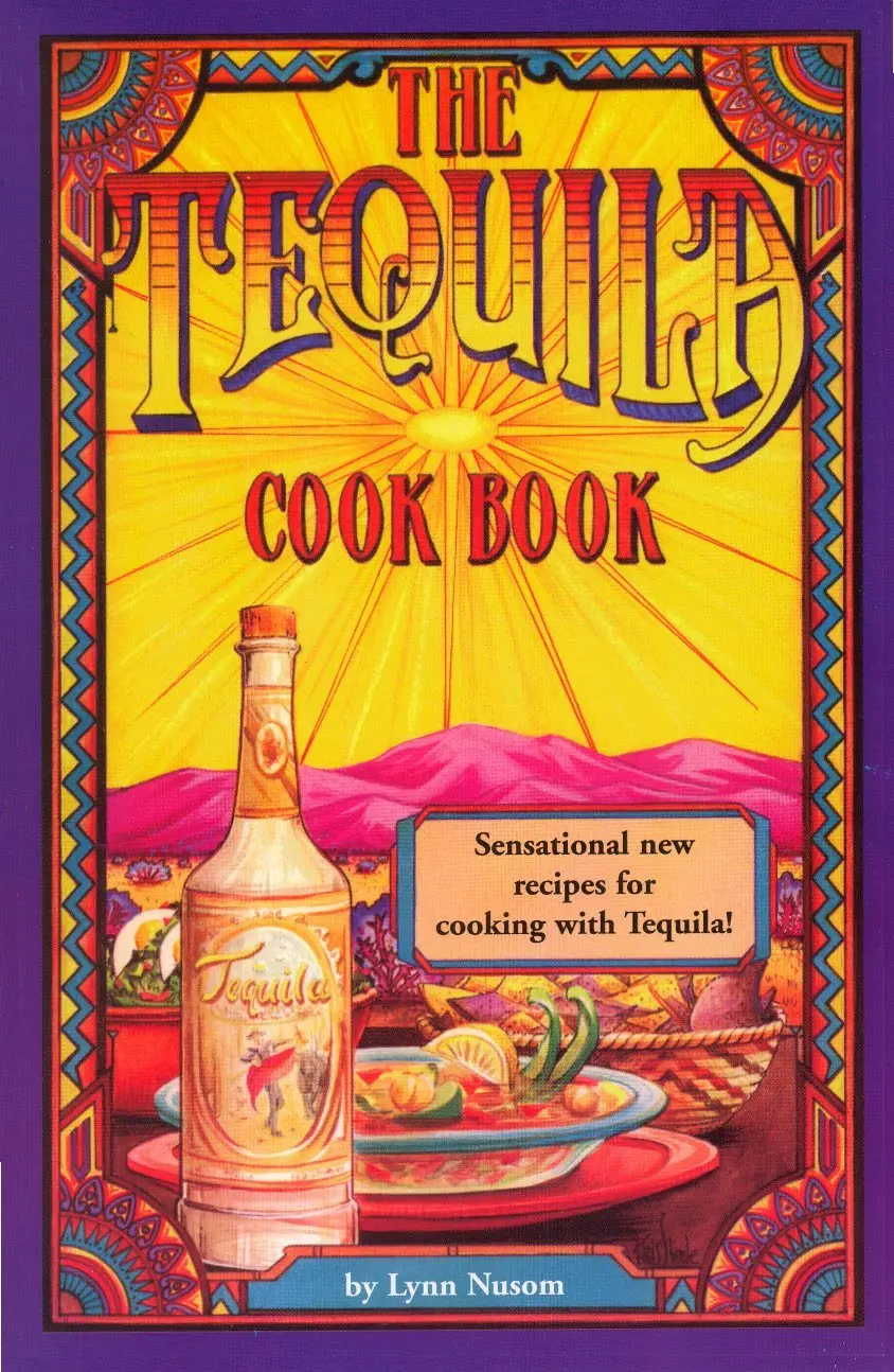 The Tequila Cookbook [Plastic Comb] Nusom, Lynn 1