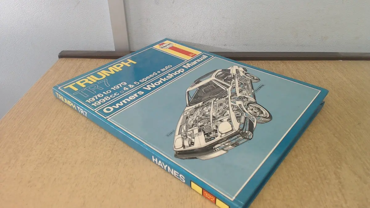 Triumph Tr 7 Owners Workshop Manual (Haynes Owners Workshop Manuals) [Hardcover] Haynes, J. H & Ward, Peter 1