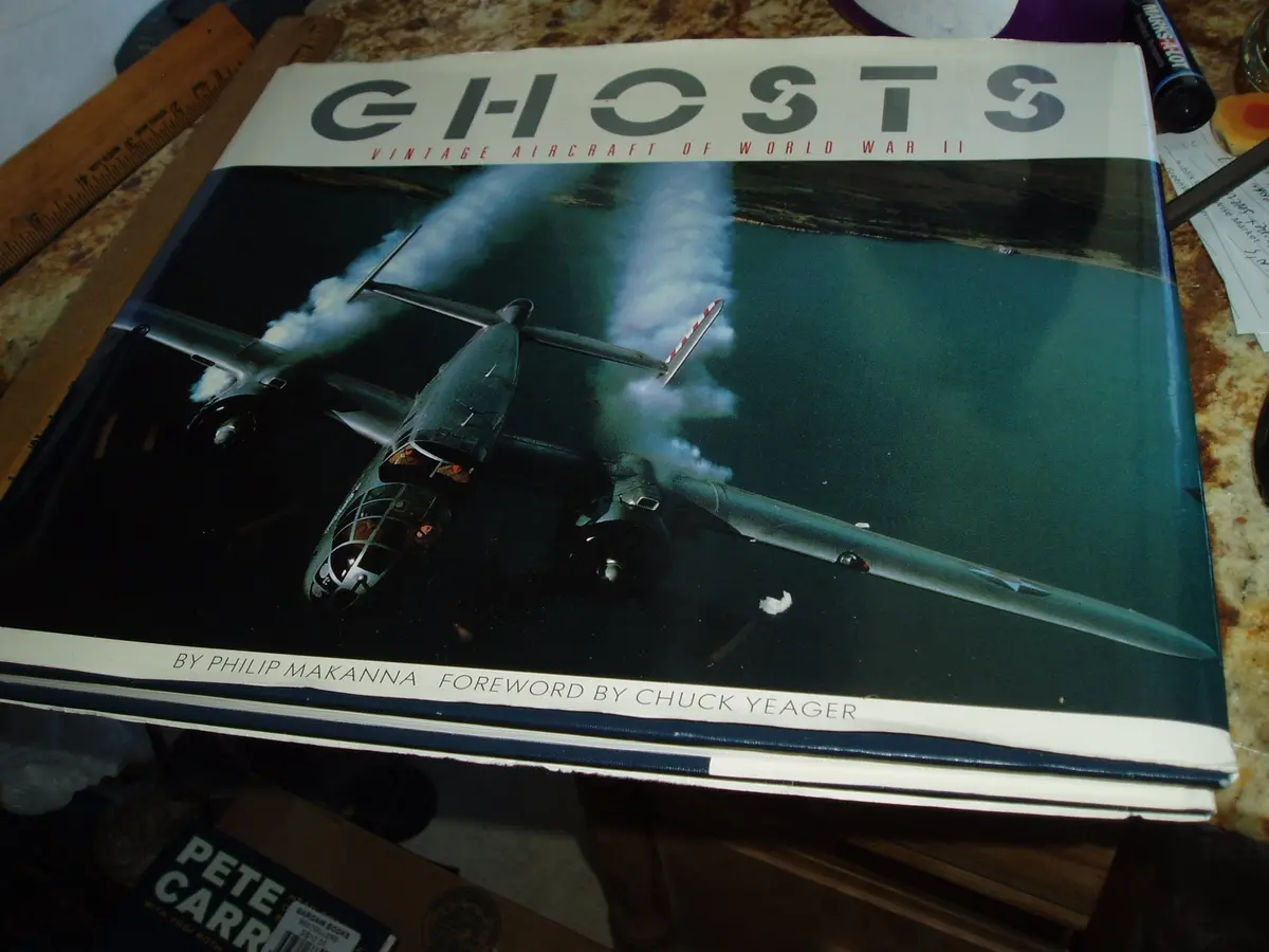 Ghosts: Vintage Aircraft Of World War Ii [Hardcover] Makanna, Philip And Ethell, Jeffrey L. 1