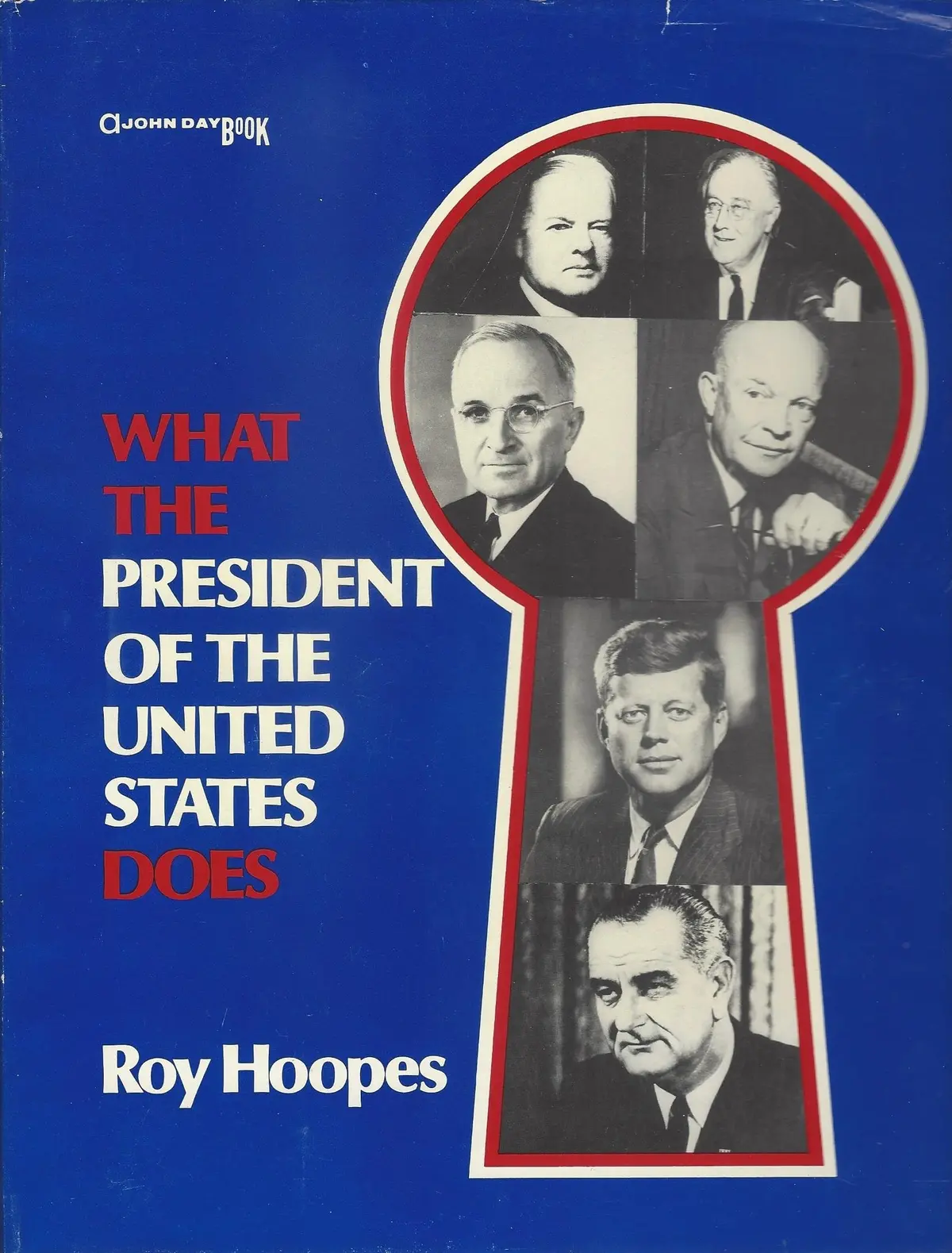 What The President Of The United States Does Hoopes, Roy 1