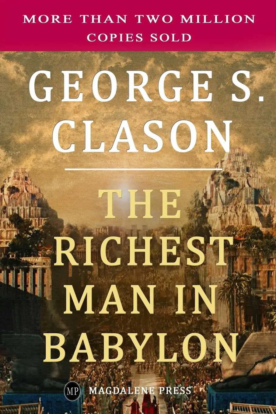 The Richest Man In Babylon [Paperback] Clason, George S. 1