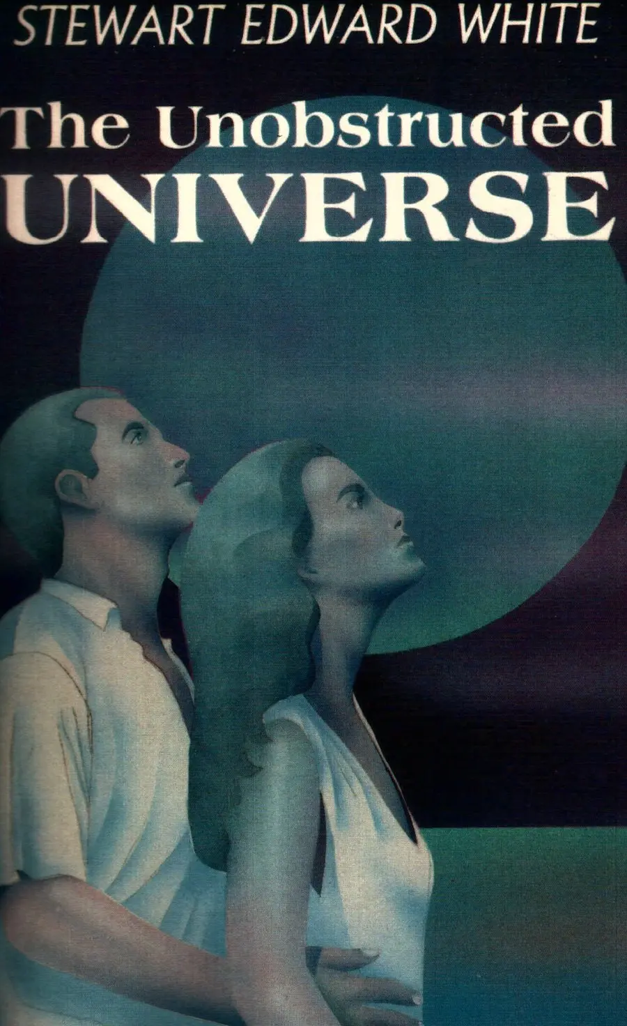 The Unobstructed Universe [Paperback] White, Stewart Edward 1