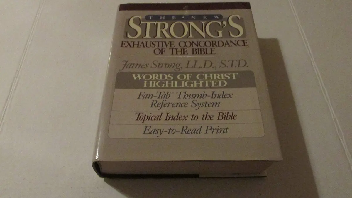 The New Strong's Exhaustive Concordance Of The Bible: With Main Concordance, Appendix To The Main Concordance, Topical Index To The Bible, Dictionar Strong, James 1