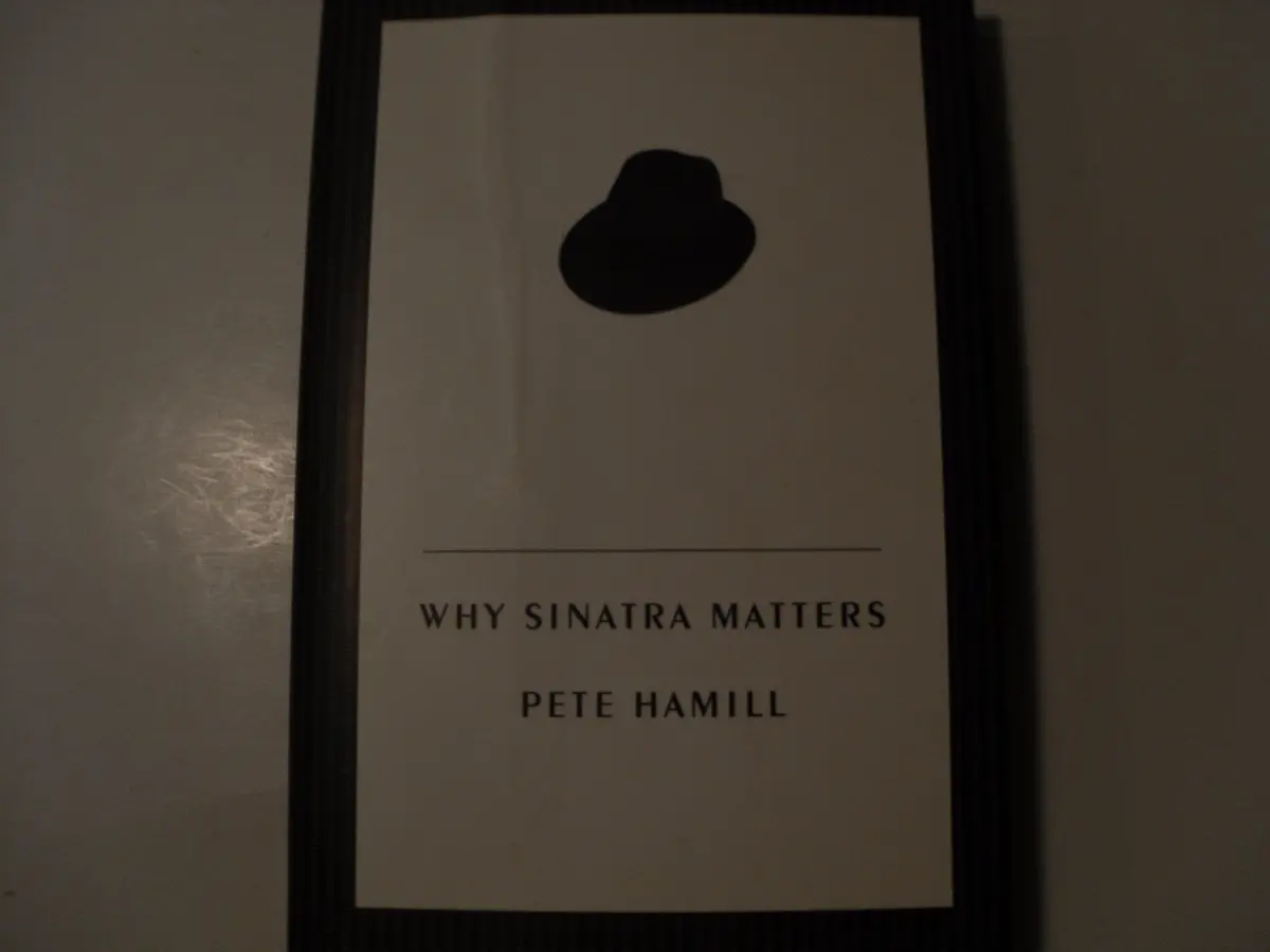 Why Sinatra Matters [Hardcover] Hamill, Pete 1