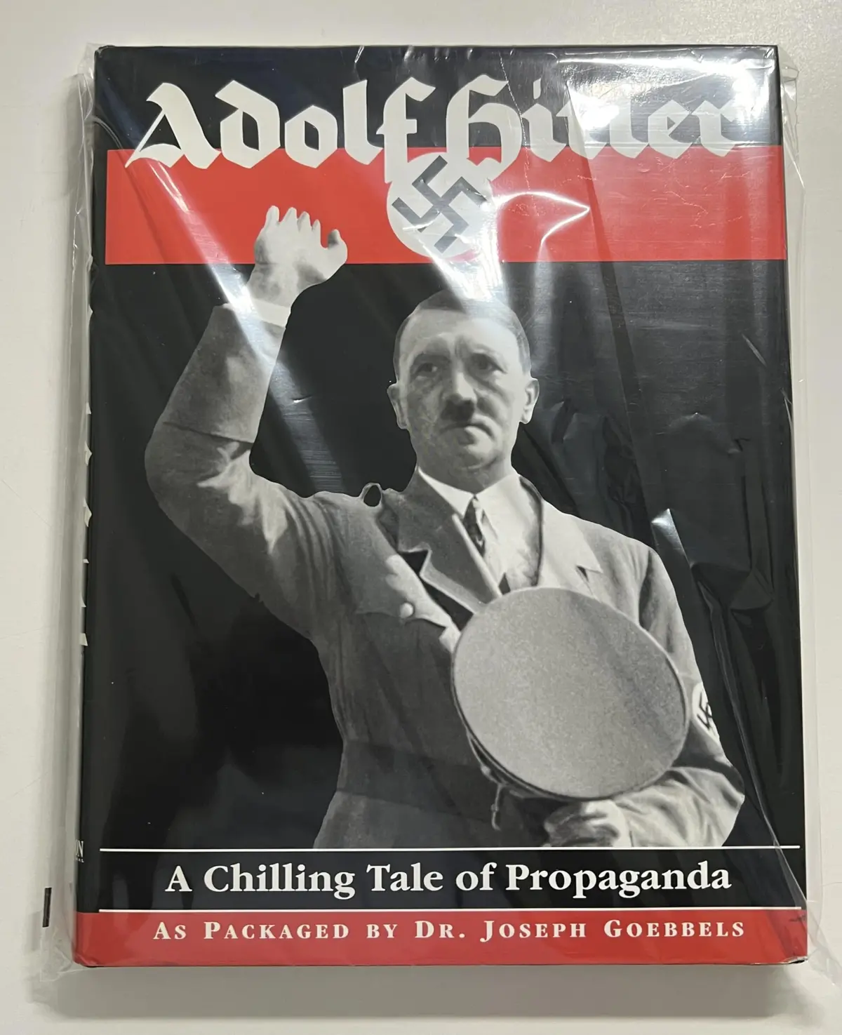 Adolf Hitler: A Chilling Tale Of Propaganda Goebbels, Dr. Joseph 1