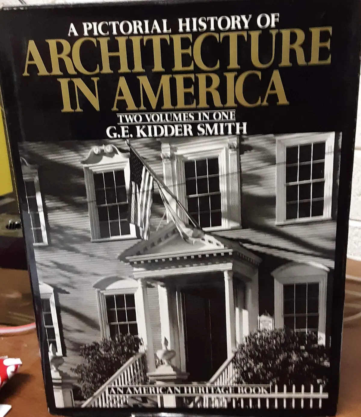 Pictorial History Architecture In America Smith, G. E. Kidder 1