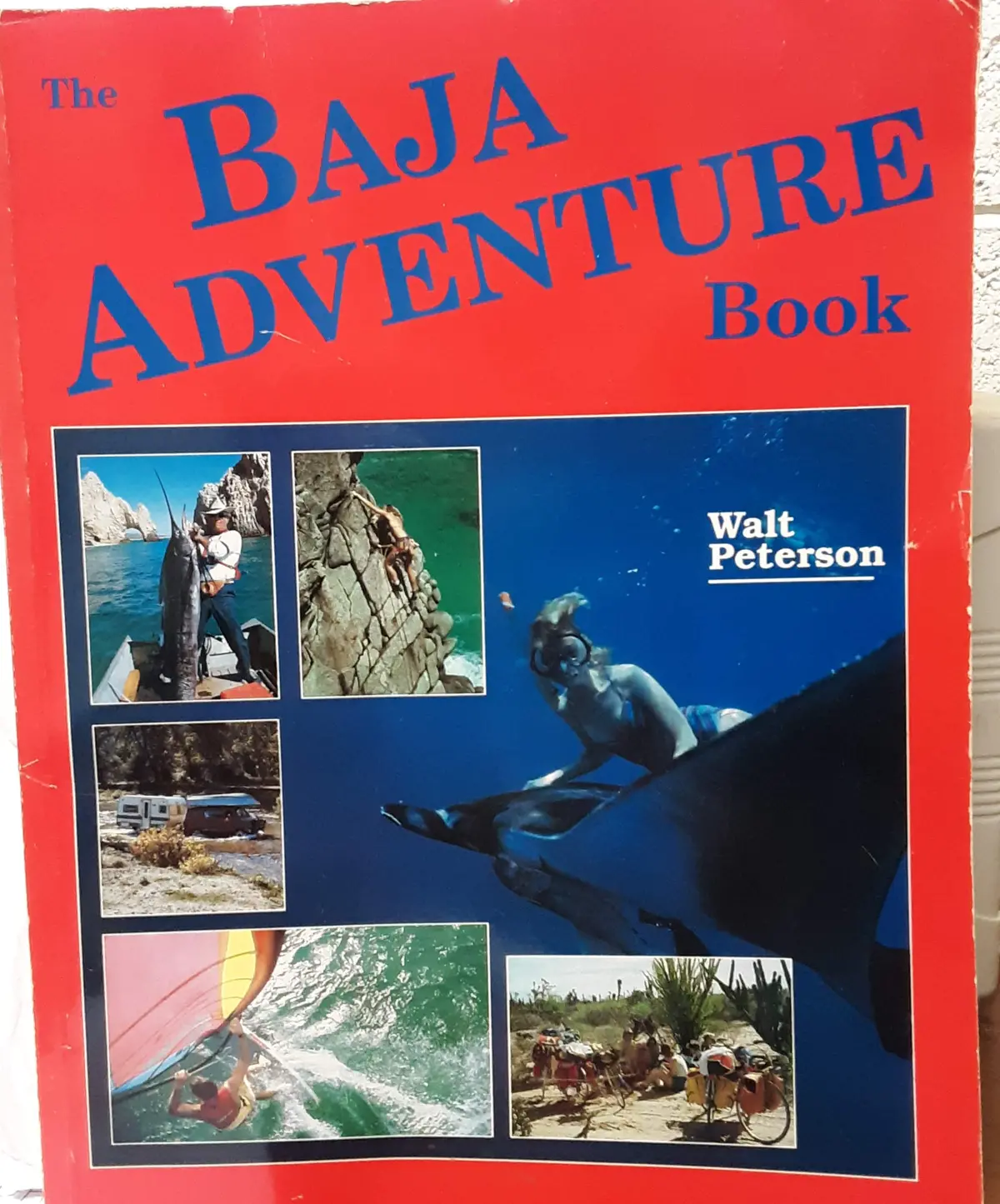 The Baja Adventure Book Peterson, Walt 1