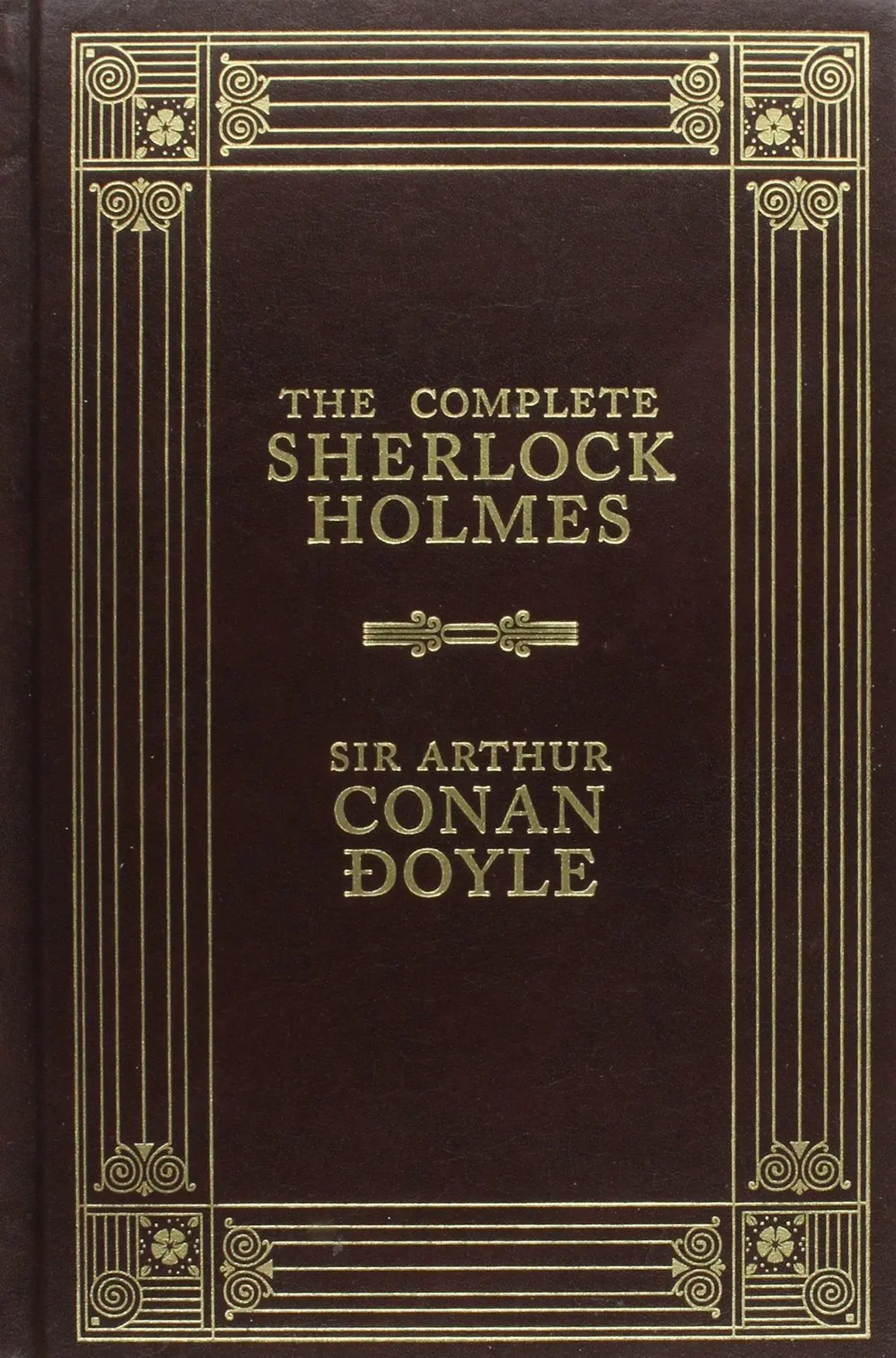 The Complete Sherlock Holmes [Hardcover] Arthur Conan Doyle 1