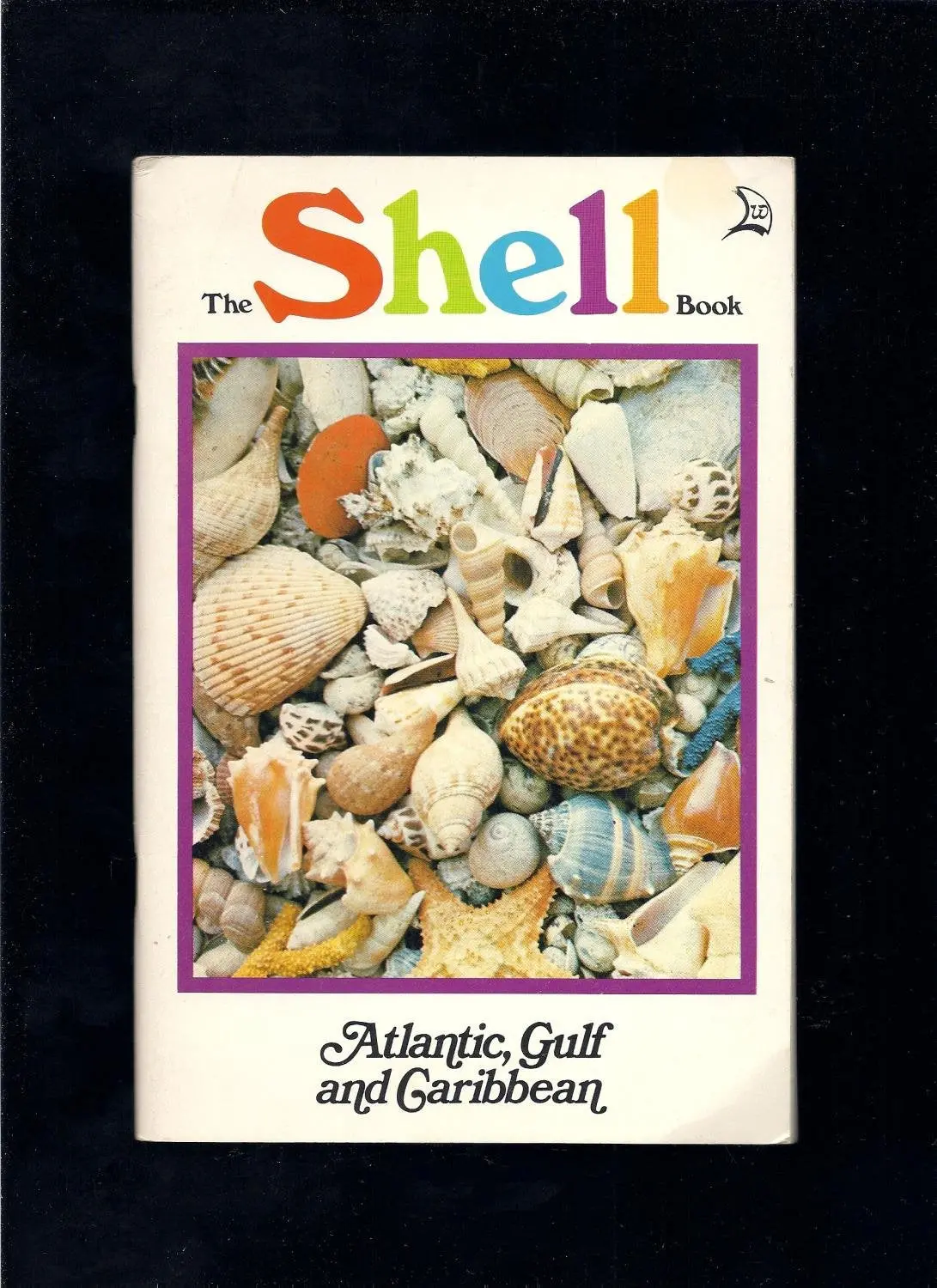 The Shell Book: Florida, Gulf, And The Caribbean Romashko, Sandra D. 1